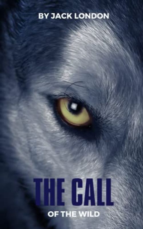 The Call of the Wild: The Unbreakable Bond Between Human and Animal (Annotated)