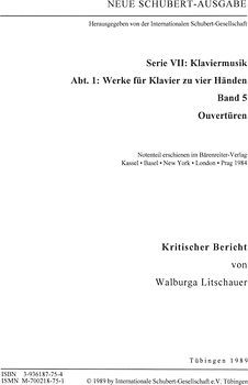 Neue Schubert-Ausgabe. Kritische Berichte / Werke für Klavier zu vier Händen / Ouvertüren