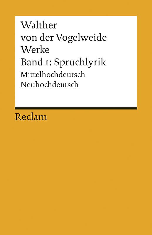 Werke. Gesamtausgabe Band 1. Spruchlyrik. Mittelhochdeutsch/Neuhochdeutsch