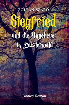 Siegfried und die Ungeheuer im Düsterwald