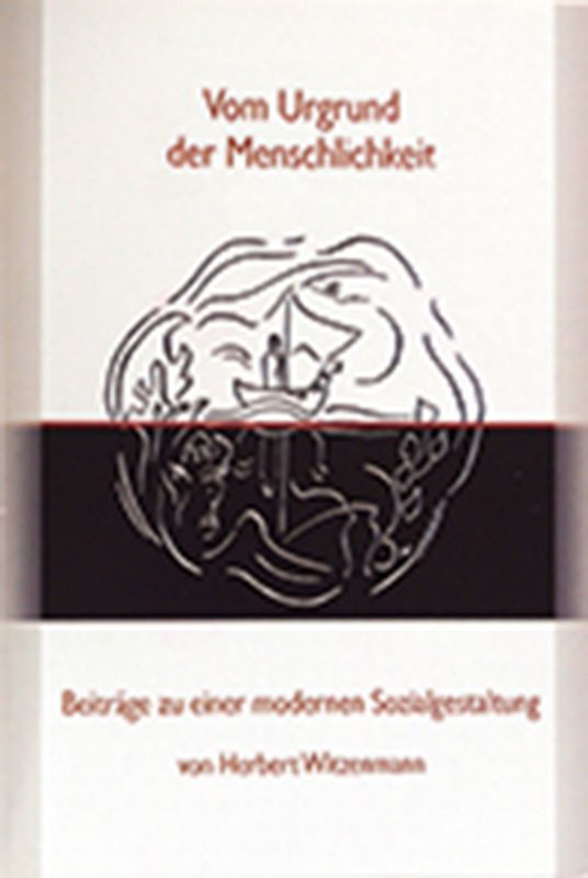 Vom Urgrund der Menschlichkeit