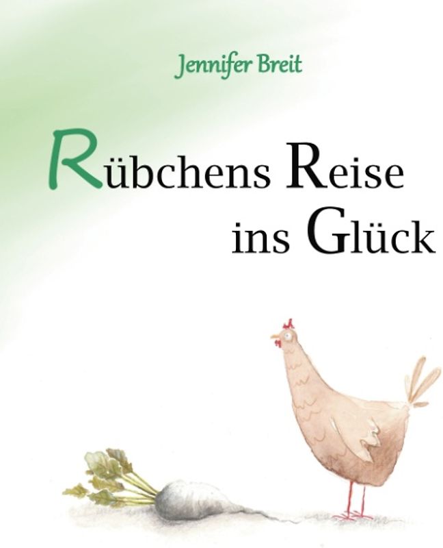 Rübchens Reise ins Glück