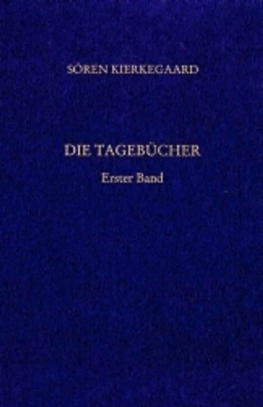 Gesammelte Werke und Tagebücher / Die Tagebücher. Erster Band
