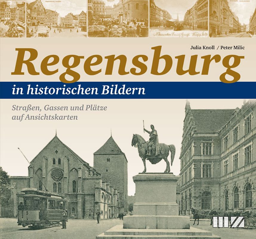 Regensburg in historischen Bildern
