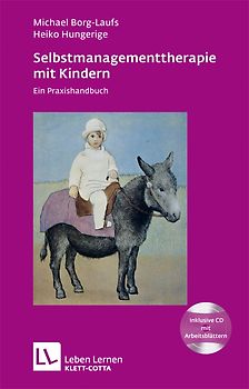 Selbstmanagementtherapie mit Kindern (Leben lernen, Bd. 183)