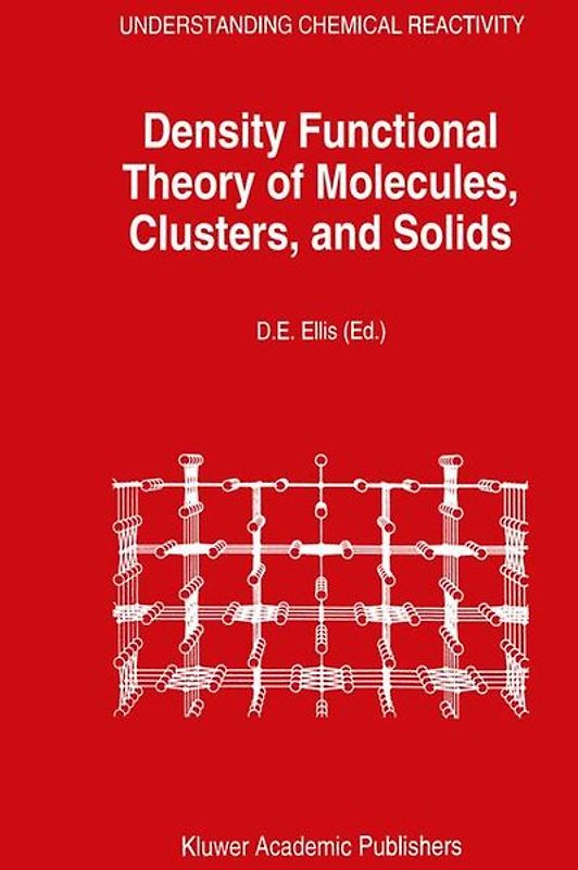 Density Functional Theory of Molecules, Clusters, and Solids