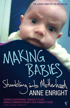 Making Babies: Stumbling into Motherhood