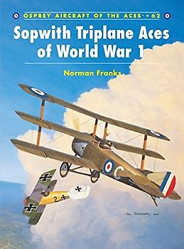 Sopwith Triplane Aces of World War 1 (Aircraft of the Aces, Band 62)