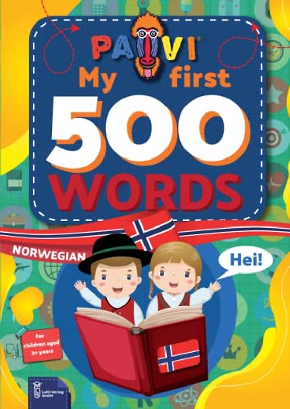 Norwegian: PAVI – My first 500 words: Norsk: Gift book for children, beginners, advanced - Dictionary of foreign languages: Norwegian– Norsk