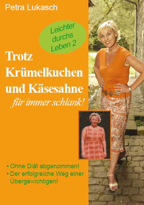 Trotz Krümelkuchen und Käsesahne für immer schlank!