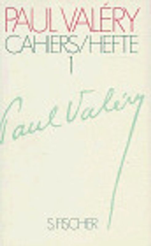 Paul Valéry. Cahiers /Hefte. Ego - Ego Scriptor - Gladiator - Sprache