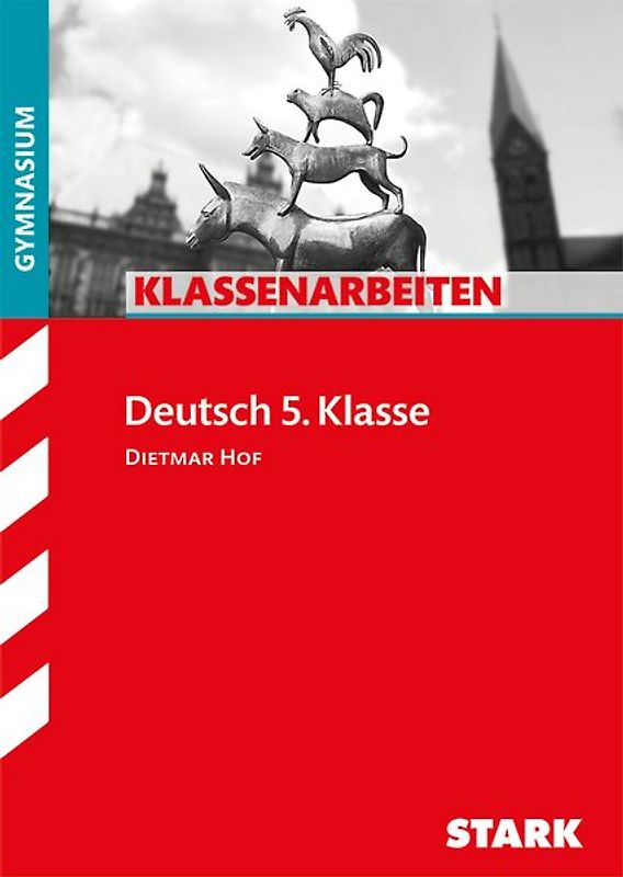STARK Deutsch 5. Klasse - Klassenarbeiten Gymnasium