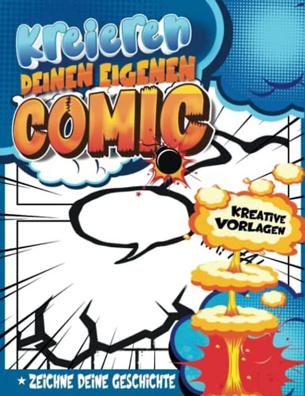 Comic Kreatives Buch Für Workshop Zeichnen: Comic-Ersteller Für Kinder | Ausfüll-Comic-Bücher Für Jungen, Um Zu Lernen, Wie Man Comics Mit Geführten Vorlagen Erstellt | Geschenkideen Für Ostern
