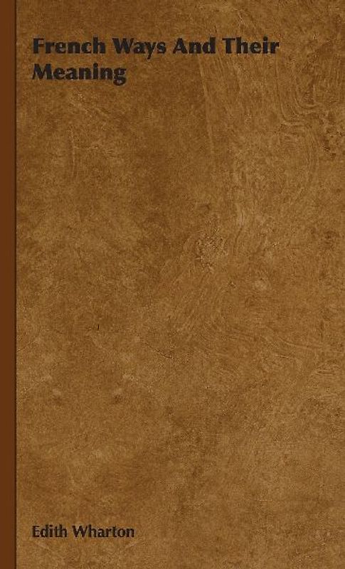 French Ways And Their Meaning