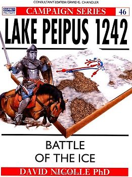 Lake Peipus 1242 - Battle of the Ice (Osprey Campain Series) - David Nicolle