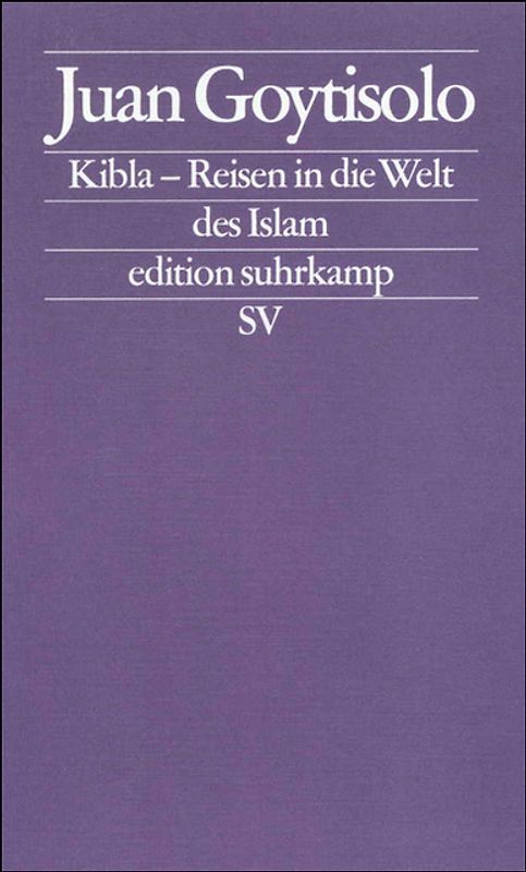 Kibla – Reisen in die Welt des Islams
