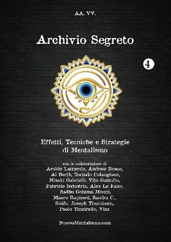 Archivio Segreto n. 4 - Effetti, Tecniche e Strategie di Mentalismo