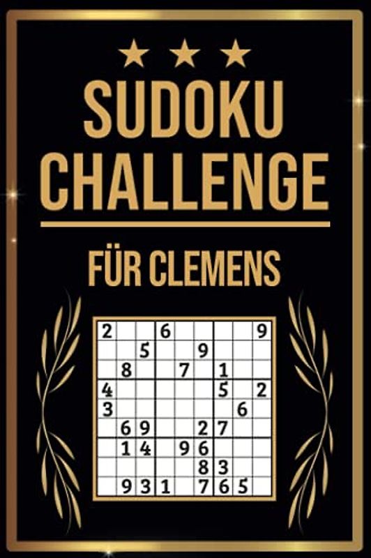 SUDOKU Challenge für Clemens: Sudoku Buch I 300 Rätsel inkl. Anleitungen & Lösungen I Leicht bis Schwer I A5 I Tolles Geschenk für Clemens