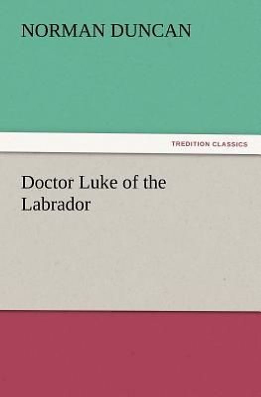 Doctor Luke of the Labrador