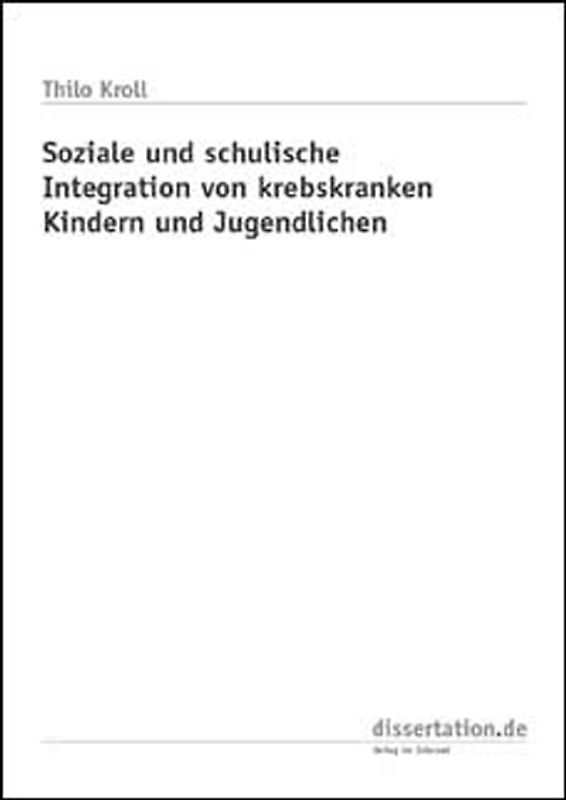 Soziale und schulische Integration von krebskranken Kindern und Jugendlichen