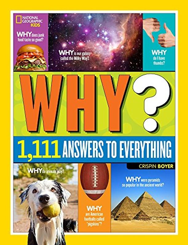 NGK Why?: Over 1,111 Answers to Everything (National Geographic Kids)