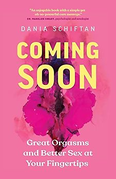 Coming Soon: Great Orgasms and Better Sex at Your Fingertips