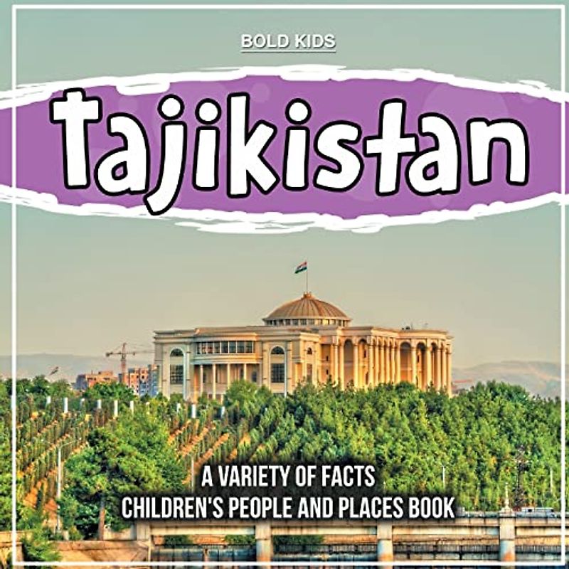 Tajikistan | A Variety Of Facts | 2nd Grade Children's Book