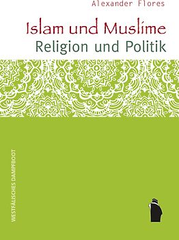 Islam und Muslime - Religion und Politik