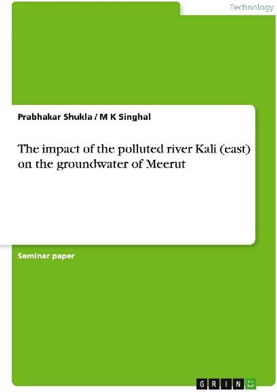 The impact of the polluted river Kali (east) on the groundwater of Meerut