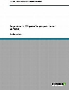 Sogenannte 'Ellipsen' in gesprochener Sprache