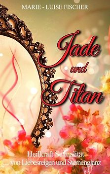 Jade und Titan