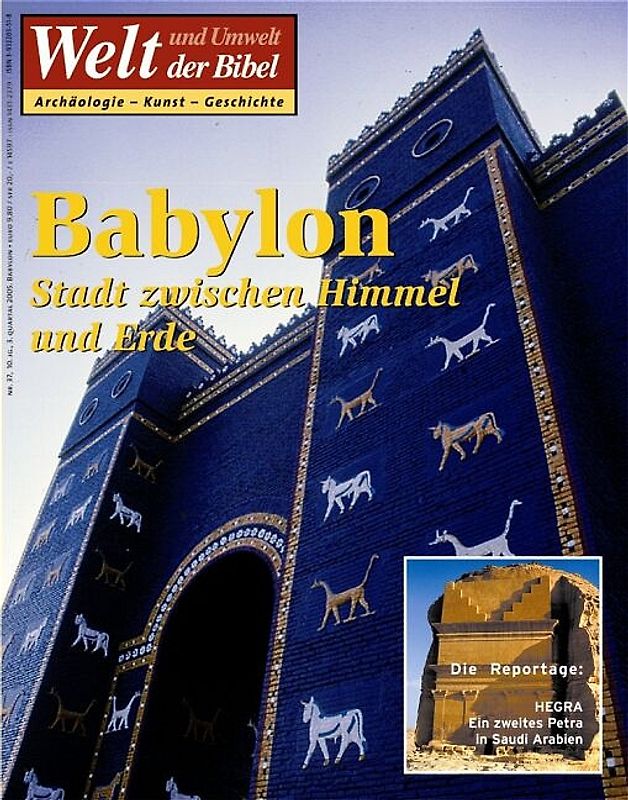 Welt und Umwelt der Bibel / Babylon – Stadt zwischen Himmel und Erde