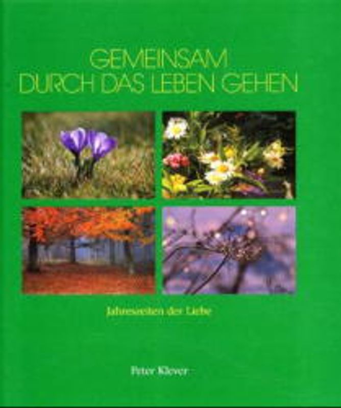 Gemeinsam durch das Leben gehen. Jahreszeiten der Liebe