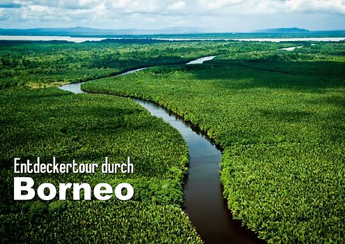Entdeckertour durch Borneo (Posterbuch DIN A4 quer)