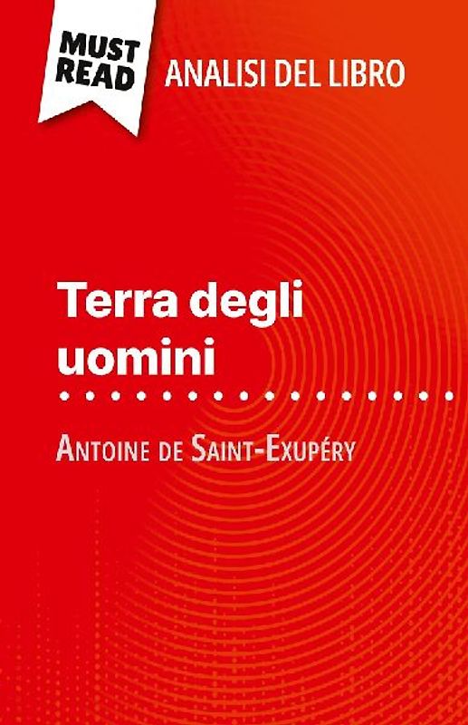 Terra degli uomini di Antoine de Saint-Exupéry (Analisi del libro)