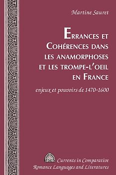 Errances et Cohérences dans les anamorphoses et les trompe-l’oeil en France