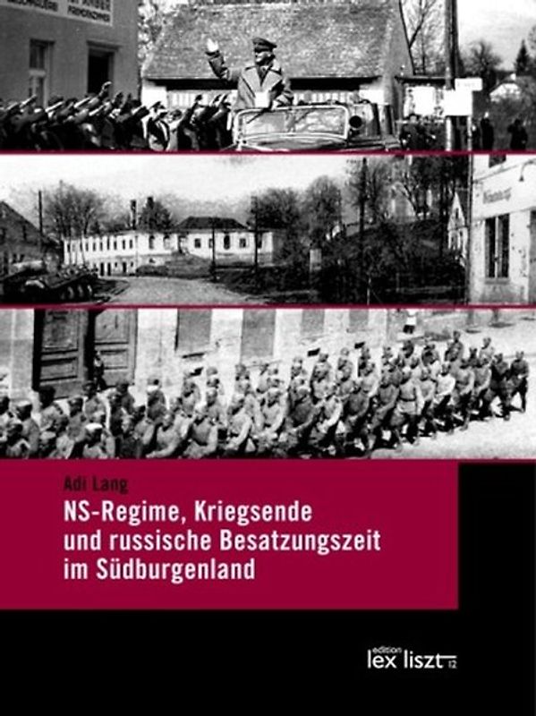 NS-Regime, Kriegsende und russische Besatzungszeit im Südburgenland