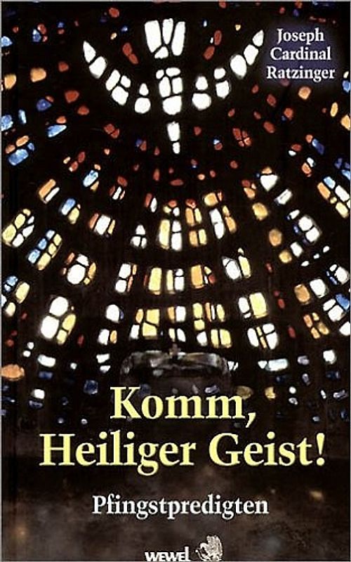 Benedikt XVI. Josef Ratzinger - Komm, Heiliger Geist!