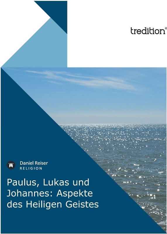 Paulus, Lukas und Johannes: Aspekte des Heiligen Geistes