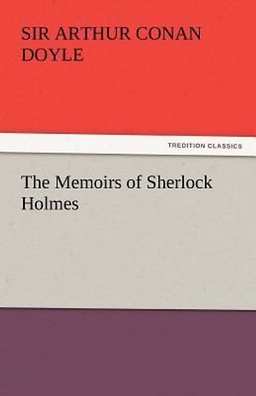 The Memoirs of Sherlock Holmes
