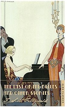 The Last of the Belles and Other Stories - Fitzgerald, Scott F.