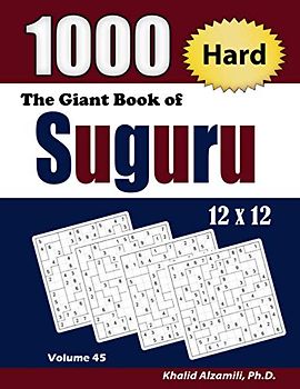 The Giant Book of Suguru: 1000 Hard Number Blocks (12x12) Puzzles (Adult Activity Books Series, Band 45)