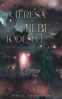 Teresa und die Liebe der Todesfee
