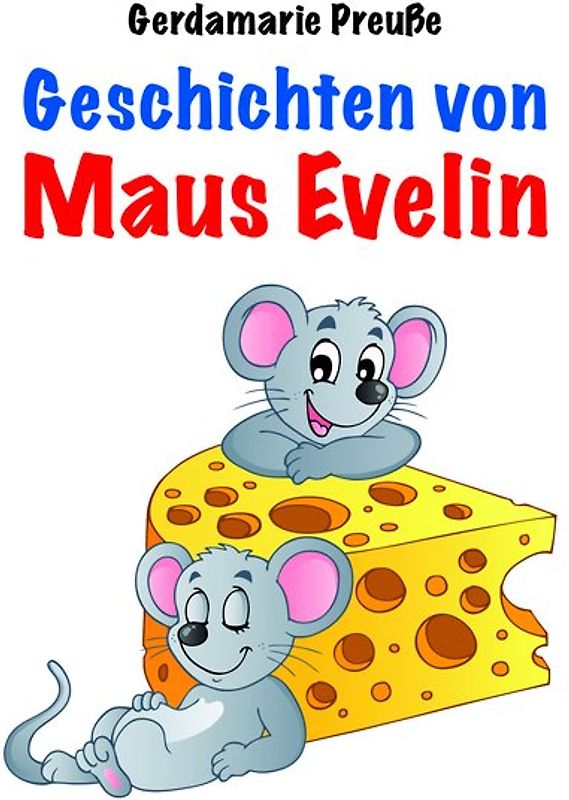 Geschichten von Maus Evelin