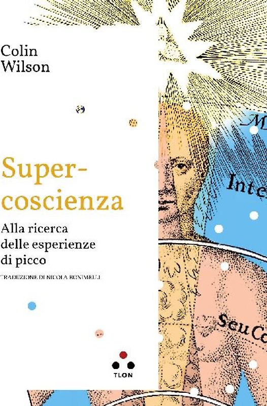 Super-coscienza. Alla ricerca delle esperienze di picco