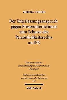 Der Unterlassungsanspruch gegen Presseunternehmen zum Schutze des Persönlichkeitsrechts im Internationalen Privatrecht