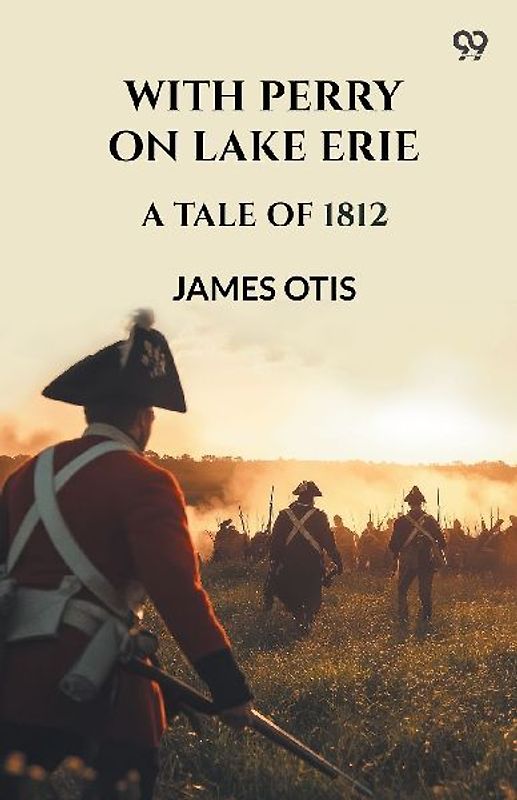 With Perry On Lake Erie A Tale Of 1812