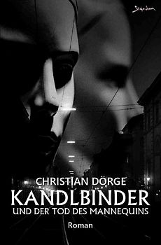 Kandlbinder und der Tod des Mannequins