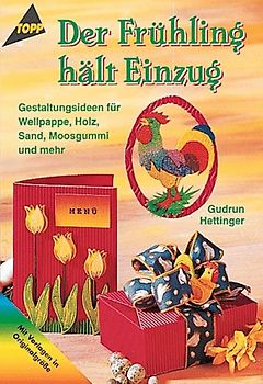 Der Frühling hält Einzug. Gestaltungsideen für Wellpappe, Holz, Sand, Moosgummi und mehr