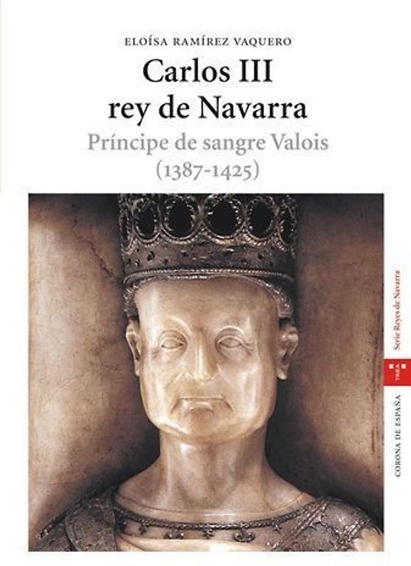 Carlos III rey de Navarra : príncipe de sangre Valois (1387-1425)